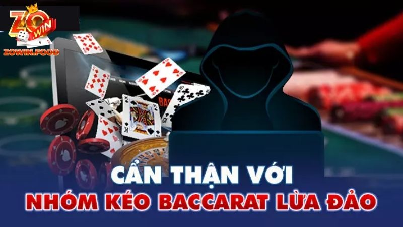 Nhóm kéo Baccarat lừa đảo: Dấu hiệu giúp nhận biết nhóm 4 Cẩn thận khi tham gia các hội nhóm kéo bài Baccarat ít tương tác