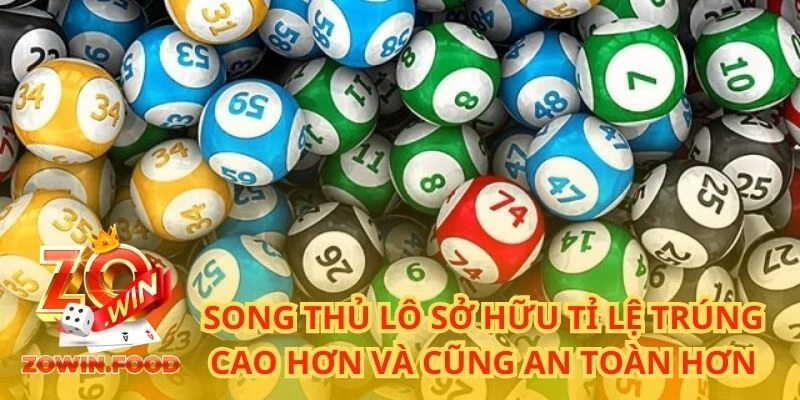 Song Thủ Lô - Tổng Quan Và Cách Tận Dụng Hiệu Quả 2 Song thủ lô sở hữu tỉ lệ trúng cao hơn và cũng an toàn hơn